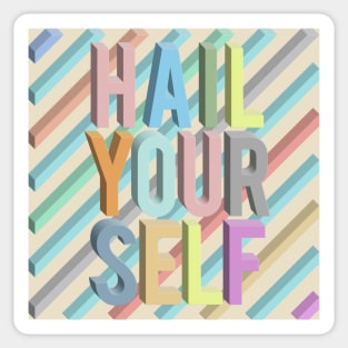 Hail Yourself //// Positivity Typographic Design Sticker